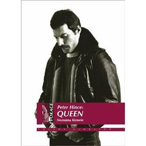 Queen - Neznámá historie - Peter Hince