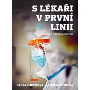 S lékaři v první linii - Lenka Klicperová