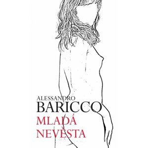 Mladá nevěsta - Alessandro Baricco