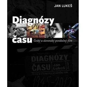 Diagnózy času - Český a slovenský poválečný film