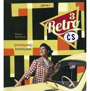 Retro ČS III. - (Povolená) dovolená - Michal Petrov