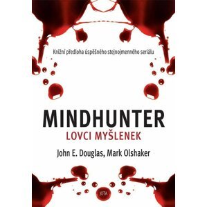 Mindhunter – Lovci myšlenek - John E. Douglas