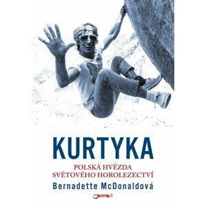 Kurtyka - Polská hvězda světového horolezectví - Bernadette McDonaldová