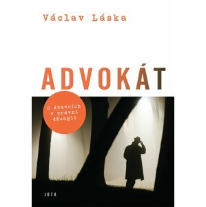 Advokát - O dravcích v právní džungli - Václav Láska