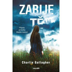 Zabije tě - Charlie Gallagher