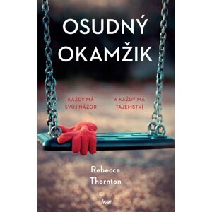 Osudný okamžik - Rebecca Thornton