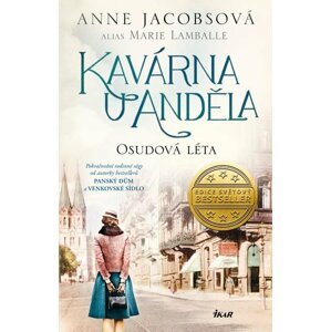 Kavárna U Anděla: Osudová léta - Anne Jacobs