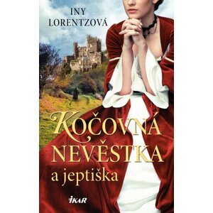 Kočovná nevěstka a jeptiška - Iny Lorentz