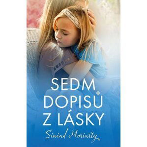 Sedm dopisů z lásky - Sinéad Moriarty