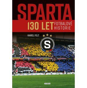 Sparta - 130 let fotbalové historie - Karel Felt