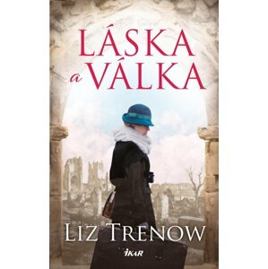 Láska a válka - Liz Trenow