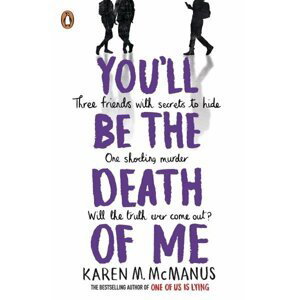 You´ll Be the Death of Me - Karen M. McManusová