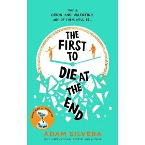 The First to Die at the End - Adam Silvera