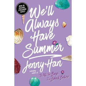 We´ll Always Have Summer - Jenny Han