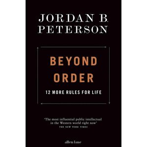 Beyond Order: 12 More Rules for Life - Jordan B. Peterson