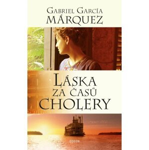 Láska za časů cholery - Gabriel José García Márquez