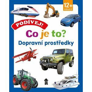 Podívej! Co je to? Dopravní prostředky