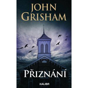 Přiznání - John Grisham