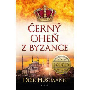 Černý oheň z Byzance - Dirk Husemann