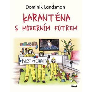 Karanténa s moderním fotrem - Dominik Landsman