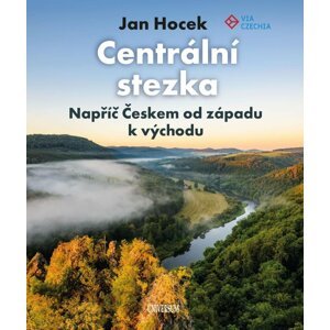 Centrální stezka – Napříč Českem od západu k východu