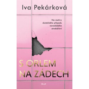 S orlem na zádech - Iva Pekárková