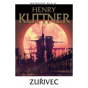 Zuřivec - Henry Kuttner