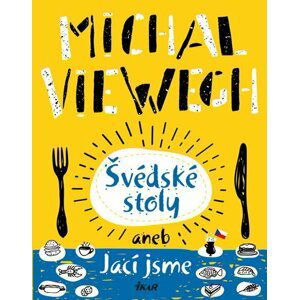 Švédské stoly aneb Jací jsme - Michal Viewegh