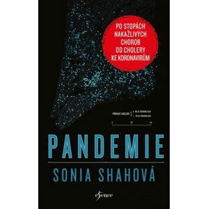 Pandemie - Sonia Shahová