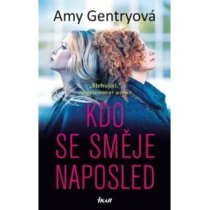 Kdo se směje naposled - Amy Gentry