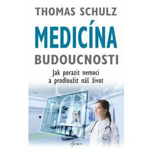 Medicína budoucnosti - Thomas Schulz