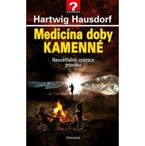 Medicína doby kamenné - Hartwig Hausdorf