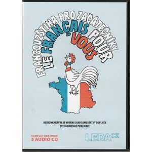 Francouzština pro začátečníky (Le français pour vous) – 3CD komplet - Marie Pravdová