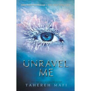 Unravel Me - Tahereh Mafi