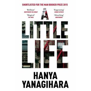 A Little Life - Hanya Yanagihara