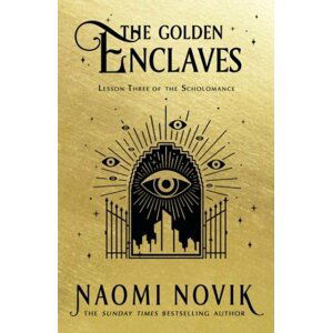 The Golden Enclaves - Naomi Noviková