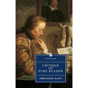 Critique of Pure Reason - Immanuel Kant