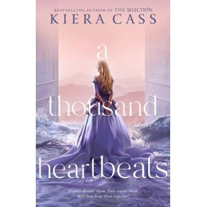 A Thousand Heartbeats - Kiera Cass