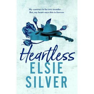 Heartless: The must-read, small-town romance and TikTok bestseller! - Elsie Silver