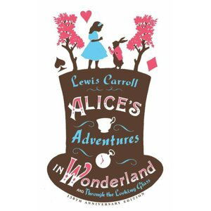 Alice´s Adventures in Wonderland and Through the Looking Glass - Lewis Carroll