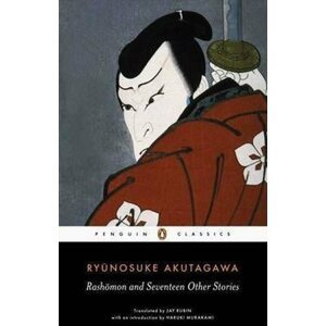 Rashomon and Seventeen Other Stories - Rjúnosuke Akutagawa