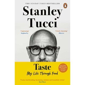 Taste : My Life Through Food - Stanley Tucci