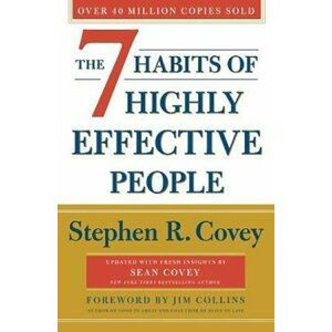 The 7 Habits Of Highly Effective People: Revised and Updated - Stephen M. R. Covey