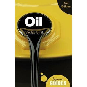 Oil : A Beginner´s Guide - Václav Smil