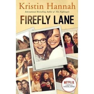 Firefly Lane - Kristin Hannah