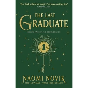 The Last Graduate - Naomi Noviková