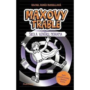 Maxovy trable 2 - Škola vzhůru nohama - Rachel Renée Russell