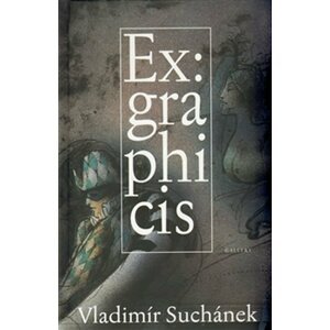 Ex: graphicis - Vladimír Suchánek