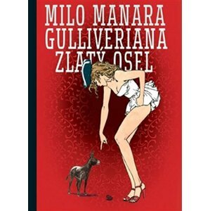 Gulliveriana - Zlatý osel - Milo Manara