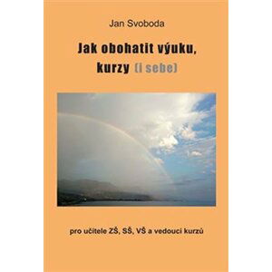 Jak obohatit výuku, kurzy (i sebe) - Jan Svoboda